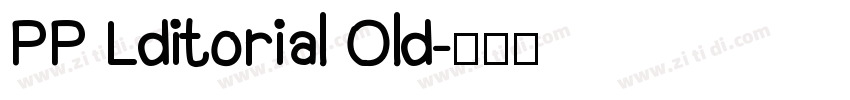 PP Lditorial Old字体转换